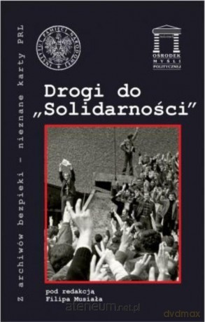 Drogi do Solidarności - Filip Musiał [KSIĄŻKA]