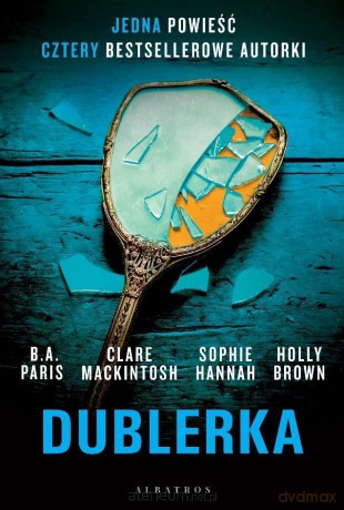 Dublerka - B.A. Paris, Clare Mackintosh, Sophie Hannah, Holly Brown [KSIĄŻKA]