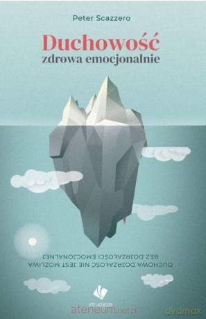 Duchowość zdrowa emocjonalnie - Peter Scazzero [KSIĄŻKA]