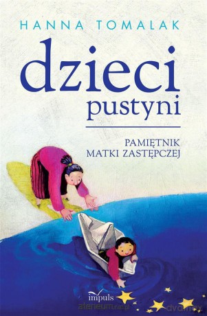 Dzieci pustyni. Pamiętnik matki zastępczej - Hanna Tomalak [KSIĄŻKA]