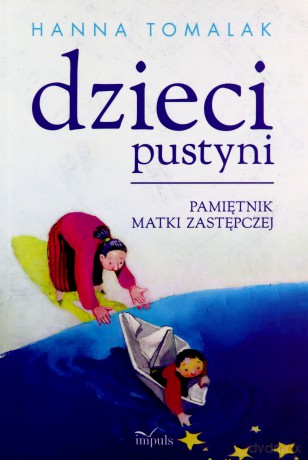 Dzieci pustyni. Pamiętnik matki zastępczej - Hanna Tomalak [KSIĄŻKA]
