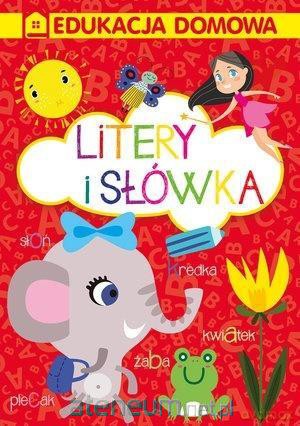 Edukacja domowa. Literki i słówka [KSIĄŻKA]