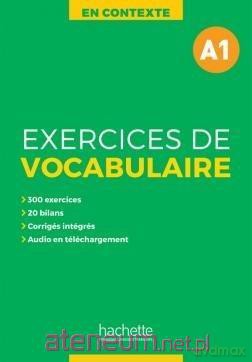 En Contexte: Exercices de vocabulaire A1 podr. [KSIĄŻKA]