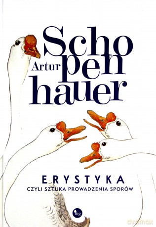 Erystyka, czyli sztuka prowadzenia sporów - Artur Schopenhauer [KSIĄŻKA]
