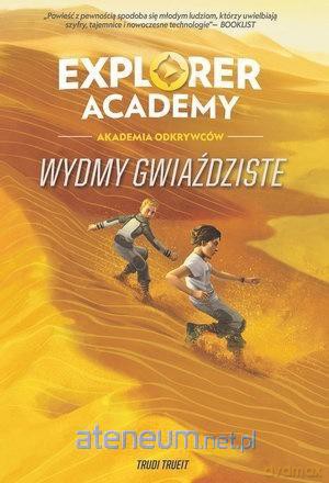 Explorer Academy: Akademia Odkrywców. Wydmy [KSIĄŻKA]
