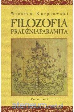 Filozofia pradżniaparamita - Wiesław Kurpiewski [KSIĄŻKA]