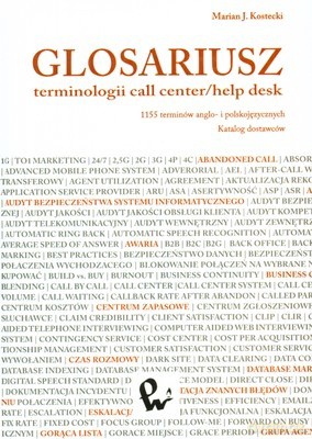 Glosariusz Terminologii Call Center/Hel Desk (twarda) - Marian J.Kostecki [KSIĄŻKA]