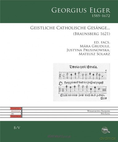 Geistliche Catholische Gesange - Georgius Elger [KSIĄŻKA]