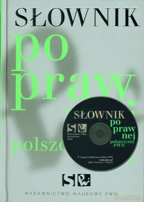 Słownik Poprawnej Polszczyzny + CD (twarda) - Opracowanie Zbiorowe [KSIĄŻKA]