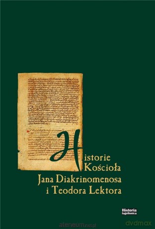 Historia Kościoła Jana Diakrinomenosa i T. Lektora [KSIĄŻKA]