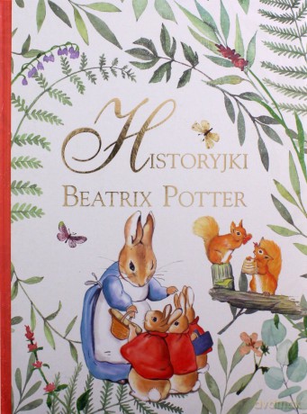 Historyjki Beatrix Potter - Beatrix Potter [KSIĄŻKA]