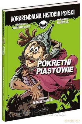 Horrrendalna historia Polski. Pokrętni Piastowie - Małgorzata Fabianowska [KSIĄŻKA]