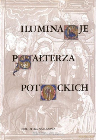 Iluminacje Psałterza Potockich - Halina Tchórzewska-Kabata [KSIĄŻKA]