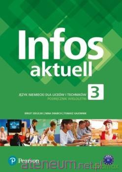 Infos Aktuell 2 podręcznik kurs wieloletni - Tomasz Gajownik, Nina Drabich, Birgit Sekulski, Cezary Serzysko [KSIĄŻKA]