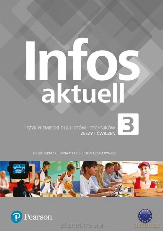 Infos Aktuell 3 Zeszyt ćwiczeń - Birgit Sekulski, Nina Drabich, Tomasz Gajownik [KSIĄŻKA]