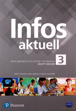 Infos Aktuell 3 Zeszyt ćwiczeń - Birgit Sekulski, Nina Drabich, Tomasz Gajownik [KSIĄŻKA]