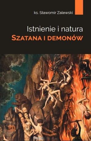 Istnienie i natura szatana i demonów - Sławomir Zalewski [KSIĄŻKA]