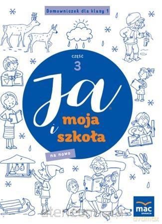 Ja i Moja Szkoła na nowo. Domowniczek Szkoła podstawowa 1 cz.3 - Jolanta Faliszewska [KSIĄŻKA]