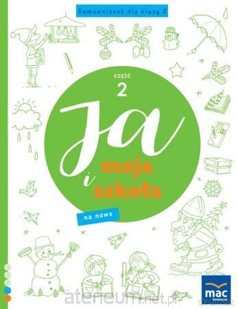Ja i Moja Szkoła na nowo. Domowniczek Szkoła podstawowa 2 cz.2 - Jolanta Faliszewska [KSIĄŻKA]