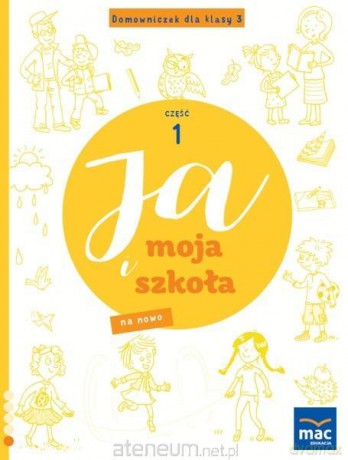 Ja i Moja Szkoła na nowo. Domowniczek Szkoła podstawowa 3 cz.1 - Jolanta Faliszewska [KSIĄŻKA]