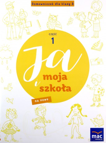 Ja i Moja Szkoła na nowo. Domowniczek Szkoła podstawowa 3 cz.1 - Jolanta Faliszewska [KSIĄŻKA]