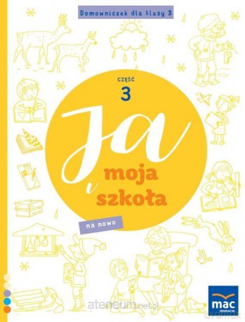 Ja i Moja Szkoła na nowo. Domowniczek Szkoła podstawowa 3 cz.3 - Jolanta Faliszewska [KSIĄŻKA]