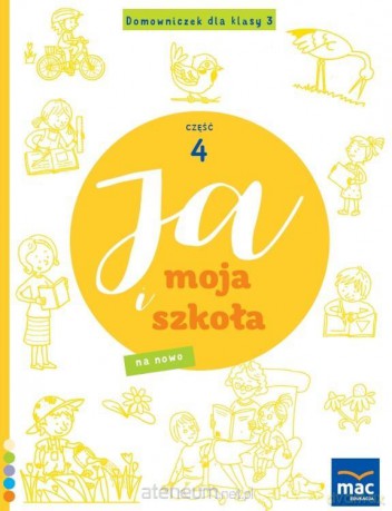 Ja i Moja Szkoła na nowo. Domowniczek Szkoła podstawowa 3 cz.4 - Jolanta Faliszewska [KSIĄŻKA]