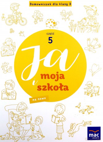 Ja i Moja Szkoła na nowo. Domowniczek Szkoła podstawowa 3 cz.5 - Jolanta Faliszewska [KSIĄŻKA]