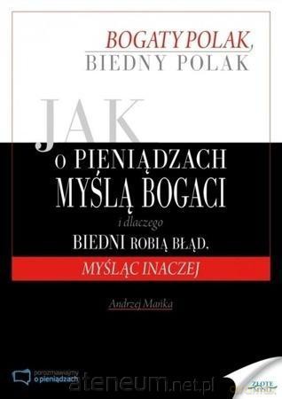Jak o pieniądzach myślą bogaci i dlaczego biedni.. - Andrzej Mańka [KSIĄŻKA]