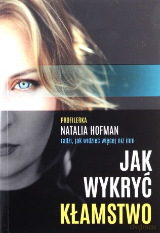 Jak wykryć kłamstwo - Natalia Hofman [KSIĄŻKA]