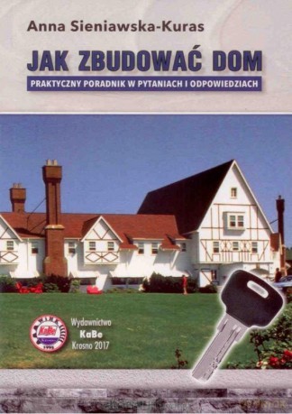 Jak zbudować dom - A. Sieniawska-Kuras [KSIĄŻKA]