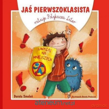 Jaś Pierwszoklasista ratuje Połykacza Liter - Dorota Smoleń [KSIĄŻKA]