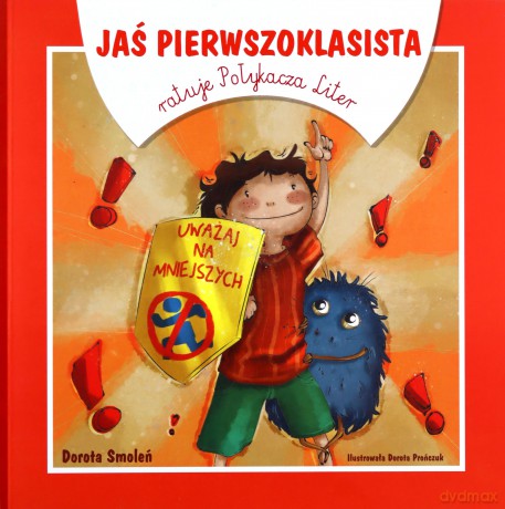 Jaś Pierwszoklasista ratuje Połykacza Liter - Dorota Smoleń [KSIĄŻKA]