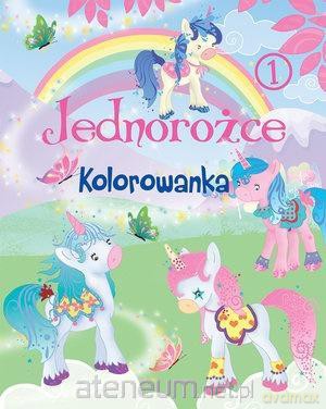 Jednorożce. Kolorowanka 1 [KSIĄŻKA]