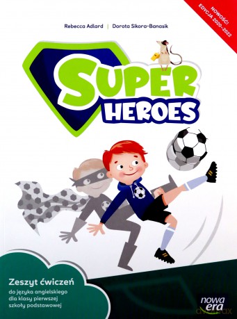 Język angielski Szkoła podstawowa 1 Super Heroes ćwiczenie - Rebecca Adlard, Dorota Sikora-Banasik, Edyta Smółkowska [KSIĄŻKA]
