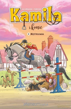 Kamila i Konie (Tom 2) Mistrzowie - Lili Msange [KOMIKS]