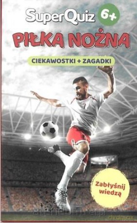 Kapitan Nauka SuperQuiz Piłka nożna [KSIĄŻKA]