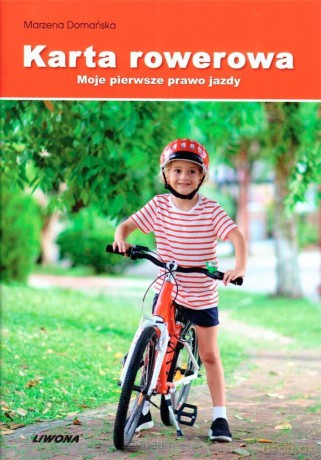 Karta rowerowa. Moje pierwsze prawo jazdy - Marzena Domańska [KSIĄŻKA]