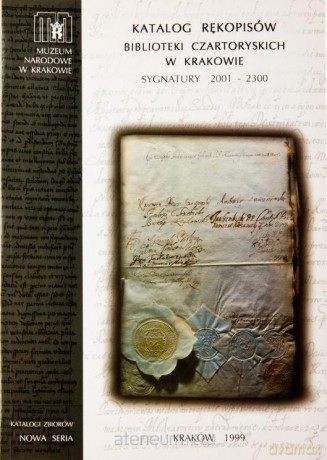 Katalog rękopisów Biblioteki Czartoryskich w Krakowie [KSIĄŻKA]