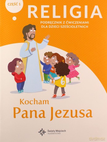 Katechizm 6-latek Kocham Pana Jezusa podr/ćw cz.1 - Paweł Płaczek [KSIĄŻKA]