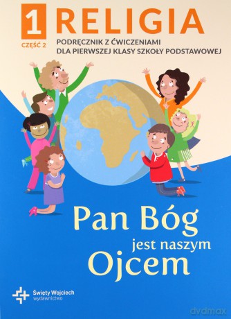 Katechizm Szkoła podstawowa 1 Pan Bóg jest naszym Ojcem cz.2 - Paweł Płaczek [KSIĄŻKA]
