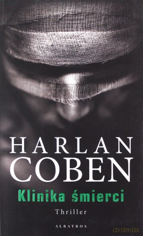 Klinika śmierci - Harlan Coben [KSIĄŻKA]