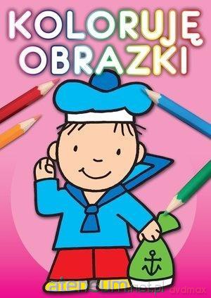 Koloruję obrazki [KSIĄŻKA]