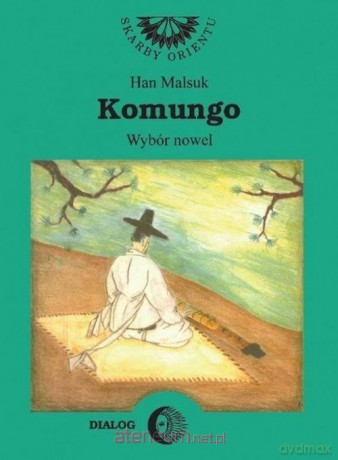 Komungo. Wybór nowel koreańskich - Han Malsuk [KSIĄŻKA]