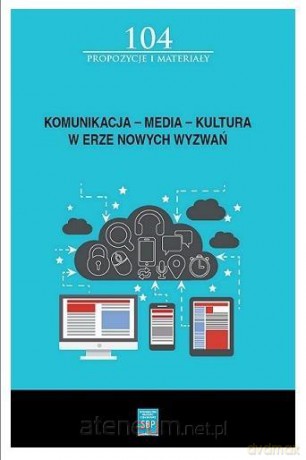 Komunikacja, media, kultura w erze nowych wyzwań - Jacek Puchalski [KSIĄŻKA]