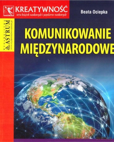 Komunikowanie międzynarodowe - Beata Ociepka [KSIĄŻKA]