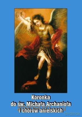 Koronka do św. Michała Archanioła - Stanisław Antoni Nowak CSMA [KSIĄŻKA]