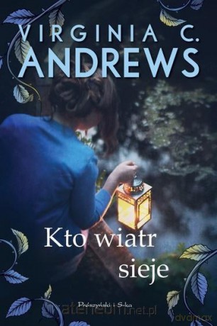 Kto wiatr sieje - Andrews Virginia C. [KSIĄŻKA]
