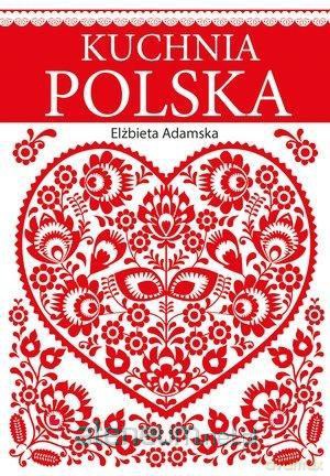 Kuchnia polska - Elżbieta Adamska [KSIĄŻKA]