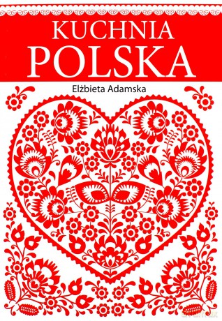 Kuchnia polska - Elżbieta Adamska [KSIĄŻKA]